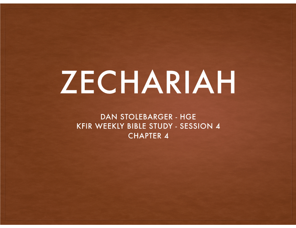 Zechariah 4:1-3, 11-14)