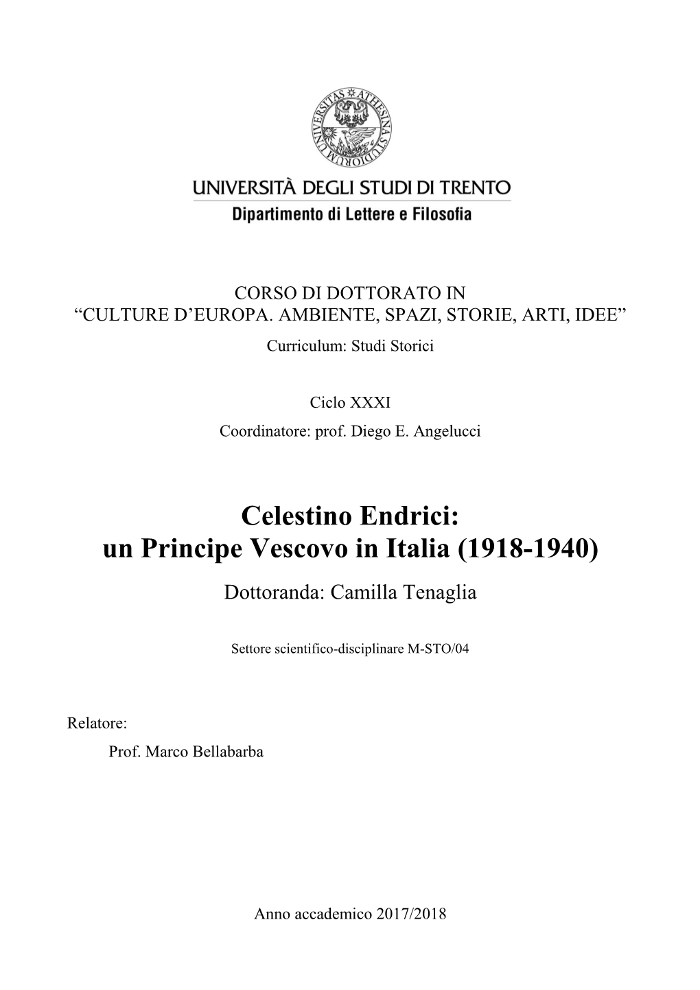 Celestino Endrici: Un Principe Vescovo in Italia (1918-1940) Dottoranda: Camilla Tenaglia