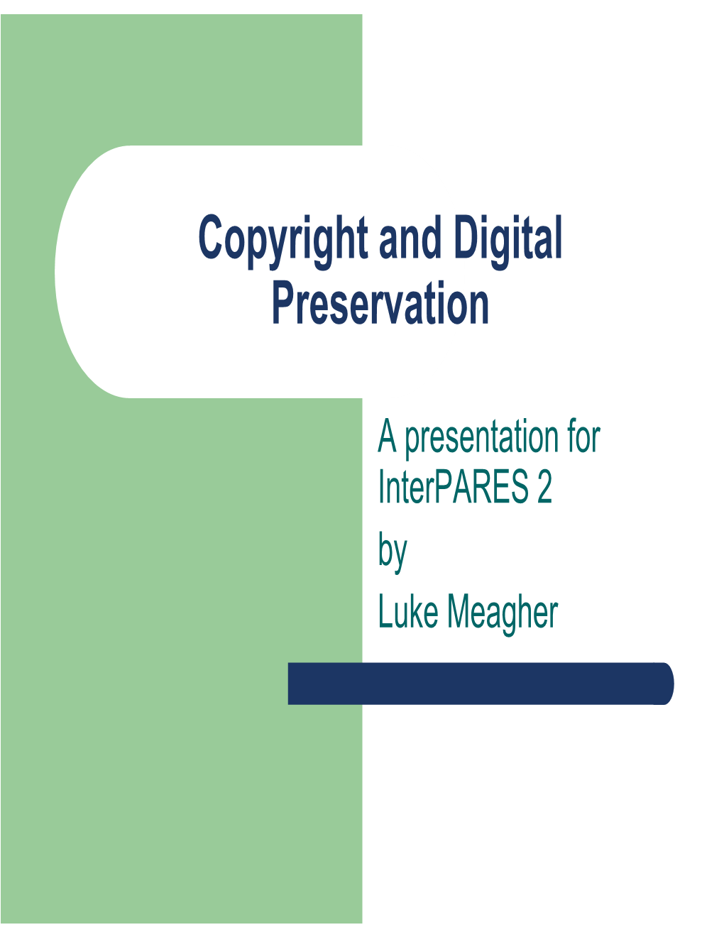 Copyright and Digital Preservation