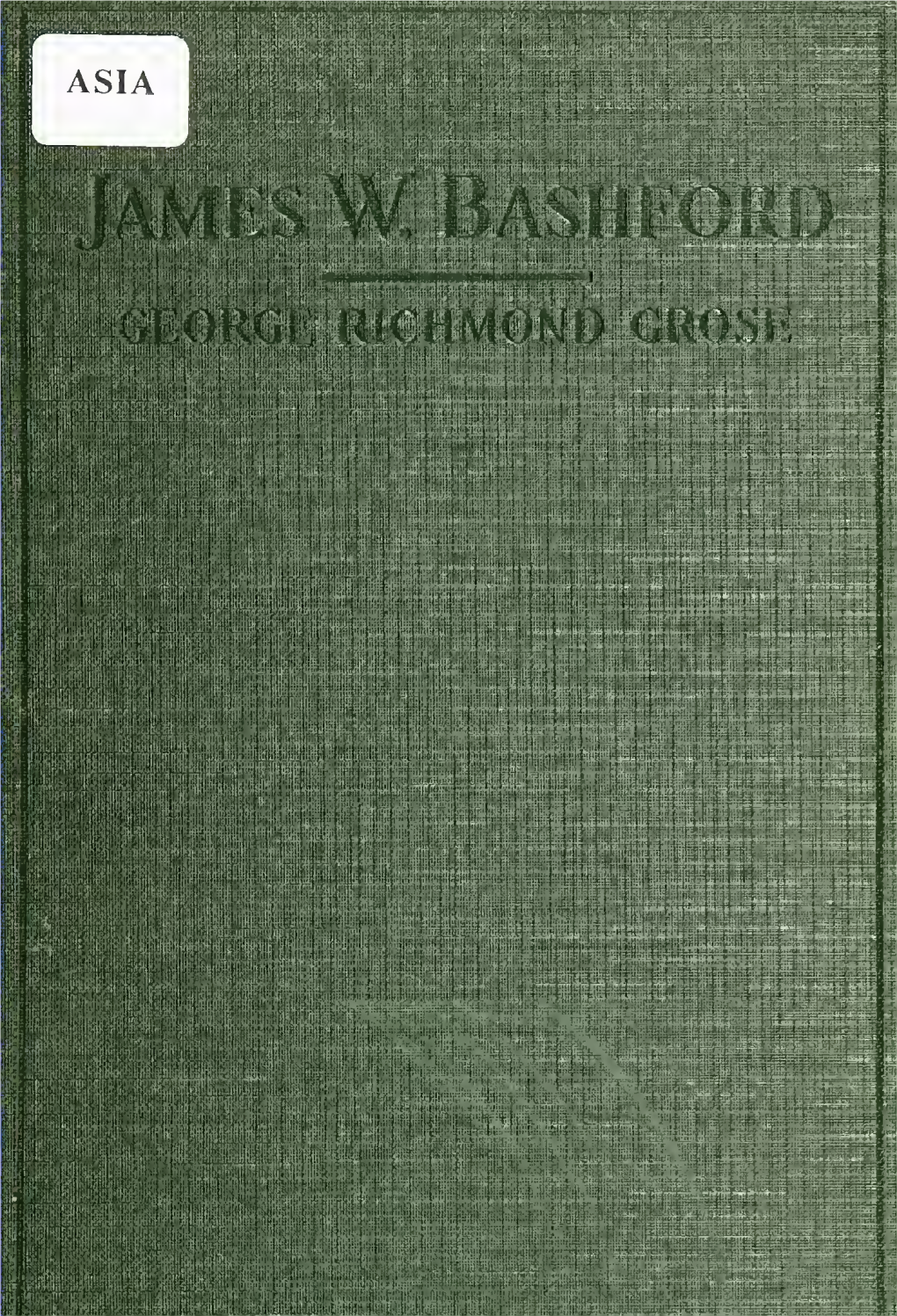 James W. Bashford, Pastor, Educator, Bishop