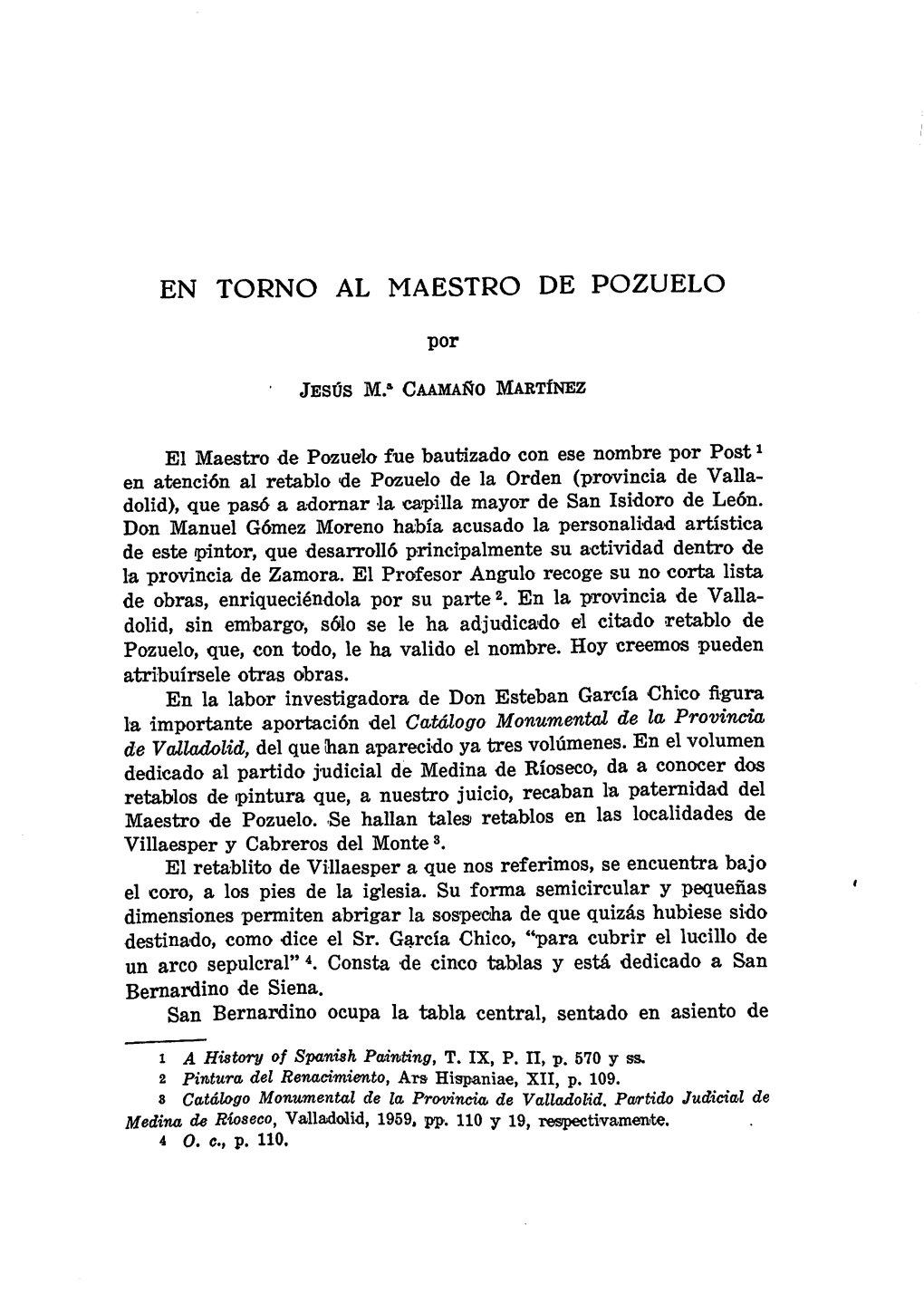 Dedicado Al Partido Judicial De Medina De Ríoseco, Da a Con^Er Dos Retablos De Pintura Que, a Nuestro Juicio, Recaban La Paternidad Del Maestro De Pozuelo