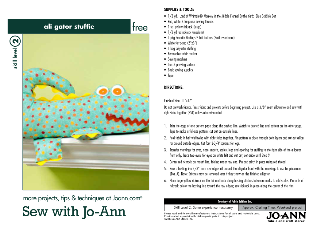 Sew with Jo-Ann Provide Adult Supervision If Children Participate in This Project