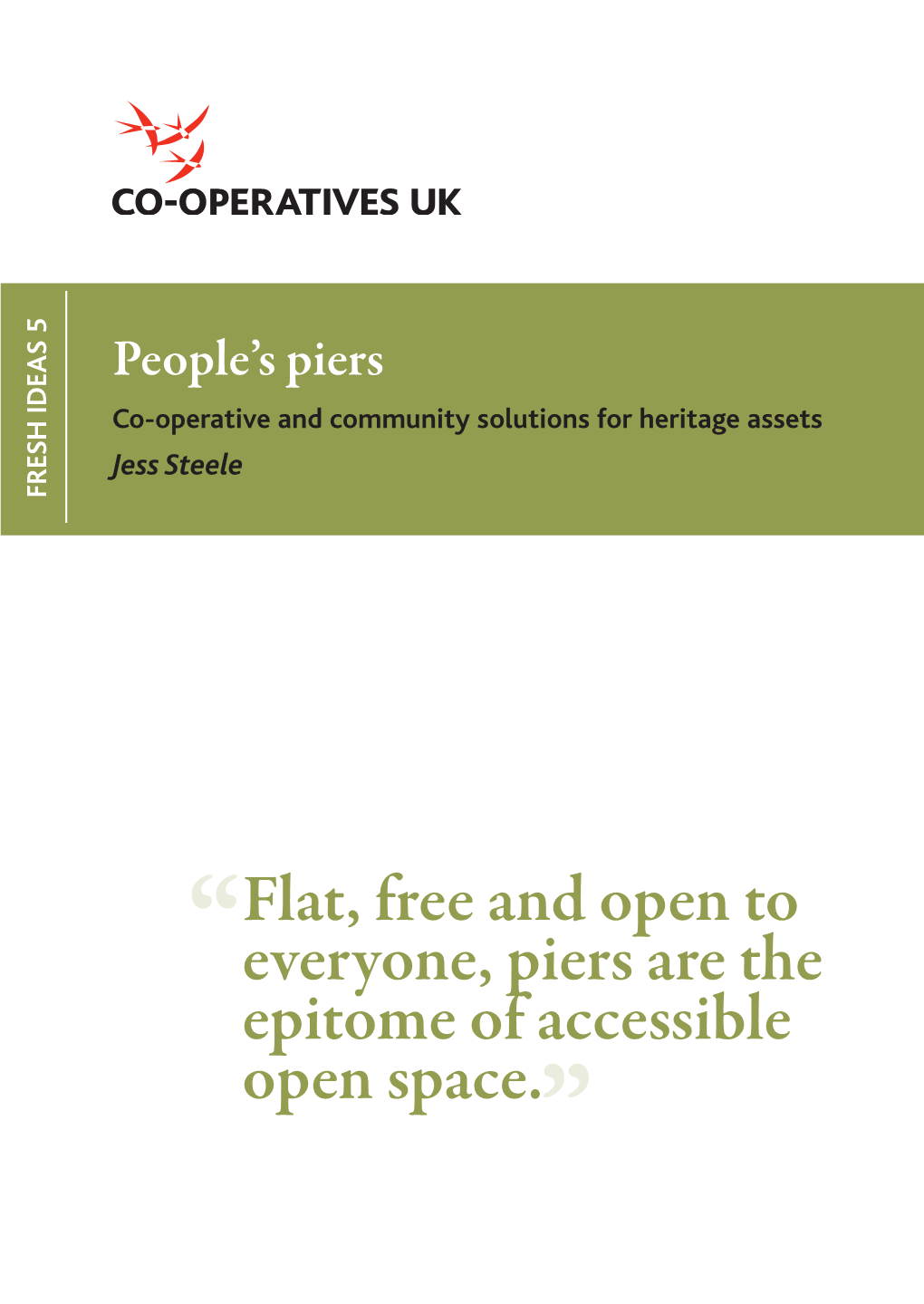 Flat, Free and Open to Everyone, Piers Are the Epitome of Accessible Open Space – a Public Park Stretching out Over the Silver Sea