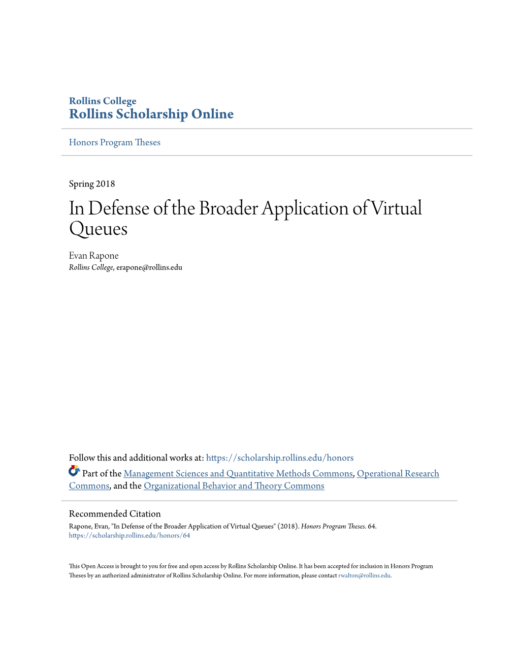 In Defense of the Broader Application of Virtual Queues Evan Rapone Rollins College, Erapone@Rollins.Edu