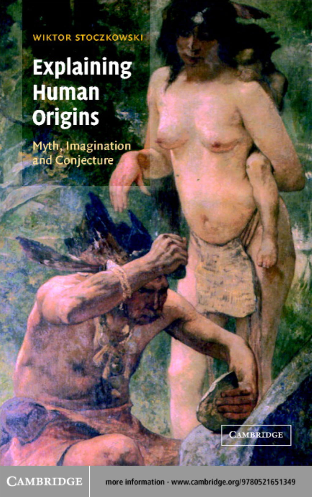 Explaining Human Origins: Myth, Imagination and Conjecture