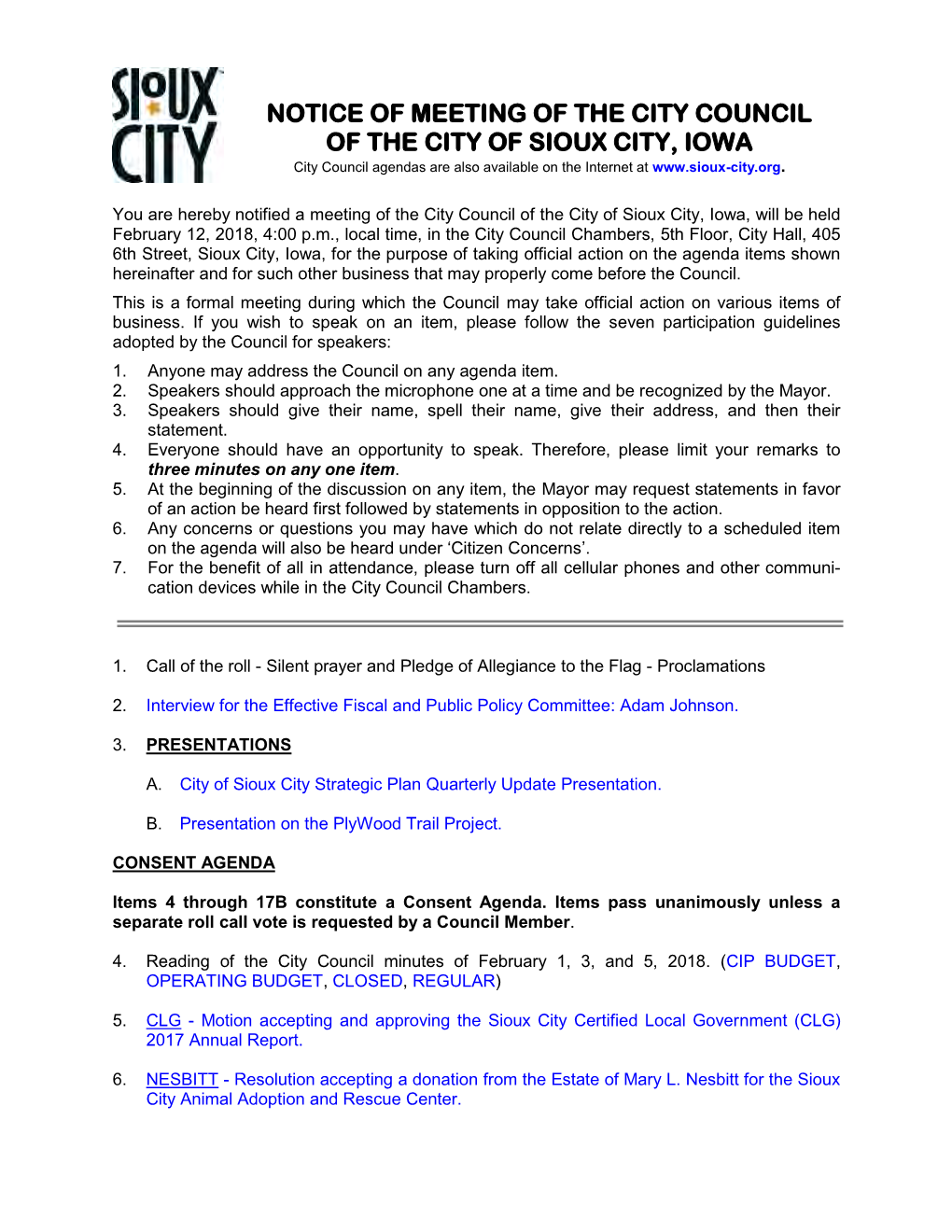 NOTICE of MEETING of the CITY COUNCIL of the CITY of SIOUX CITY, IOWA City Council Agendas Are Also Available on the Internet At