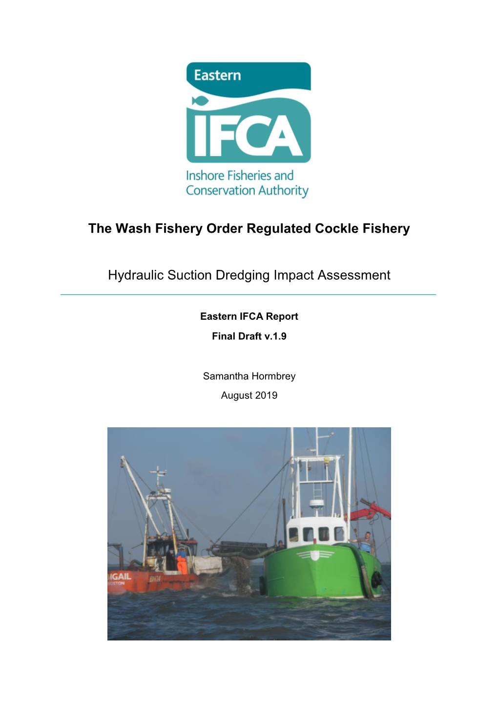 The Wash Fishery Order Regulated Cockle Fishery Hydraulic Suction Dredging Impact Assessment