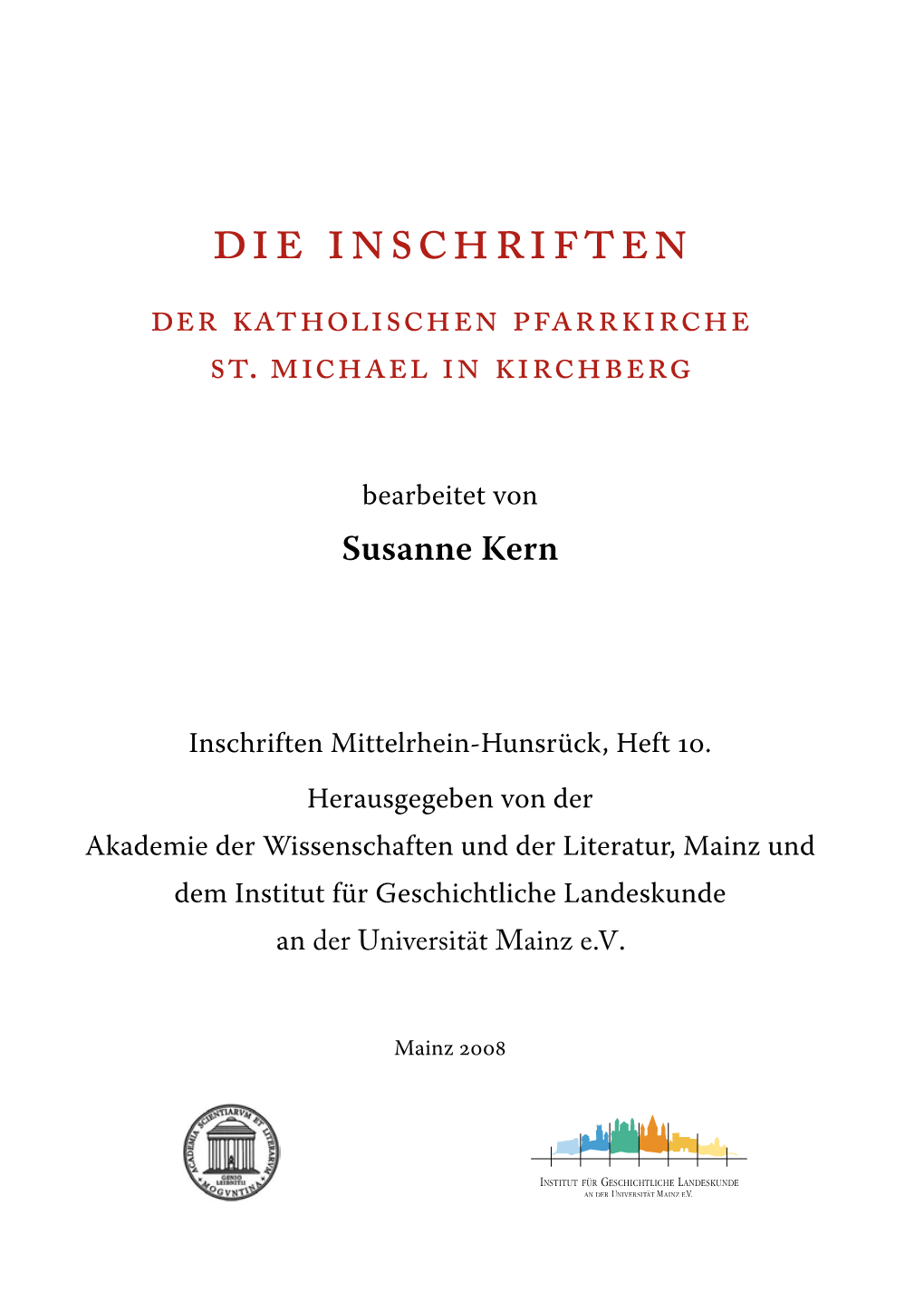 Die Inschriften Der Katholischen Pfarrkirche St. Michael in Kirchberg