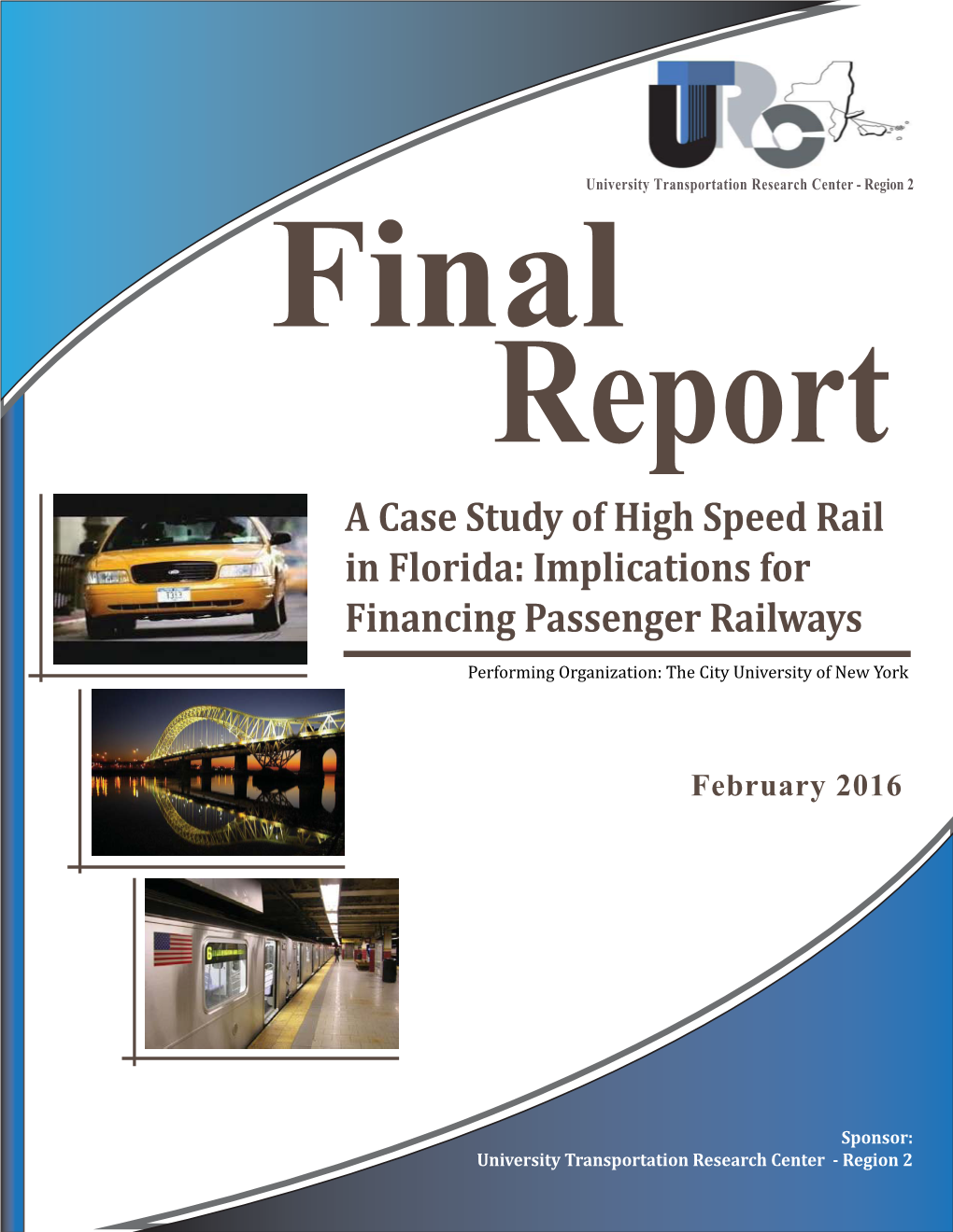 A Case Study of High Speed Rail in Florida: Implications for Financing Passenger Railways