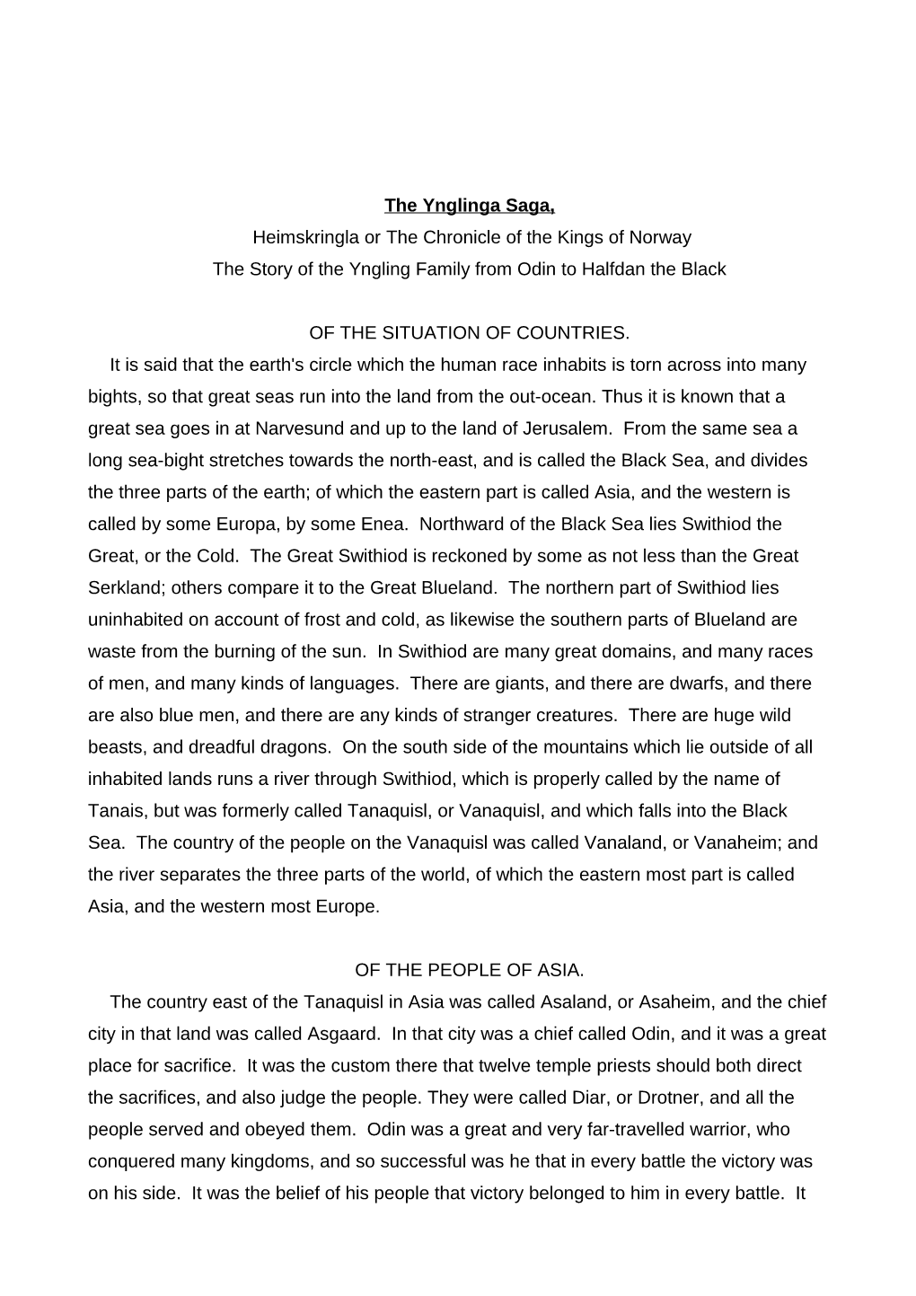 The Ynglinga Saga, Heimskringla Or the Chronicle of the Kings of Norway the Story of the Yngling Family from Odin to Halfdan the Black