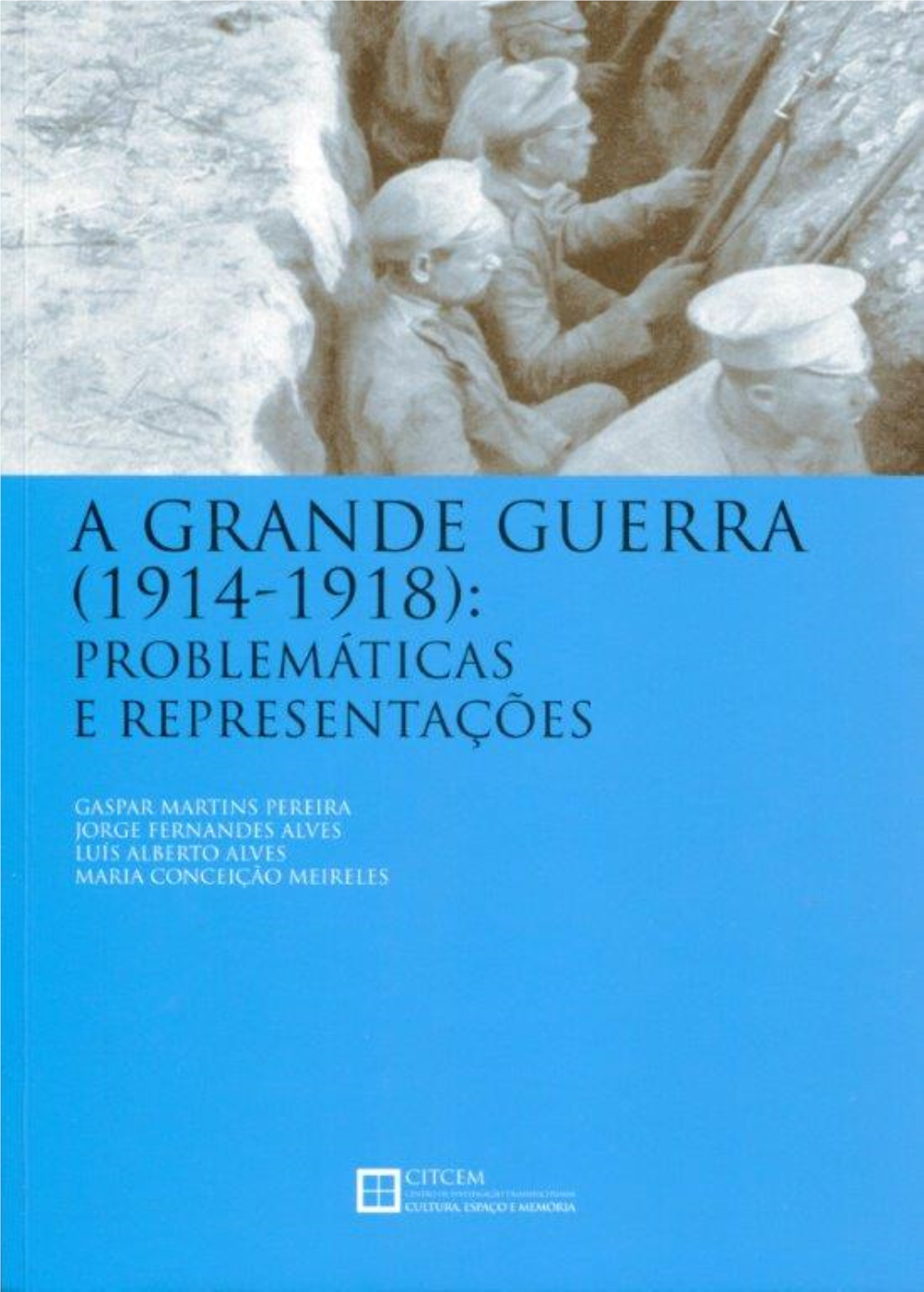 A Grande Guerra (1914-1918) Na Imprensa Regional