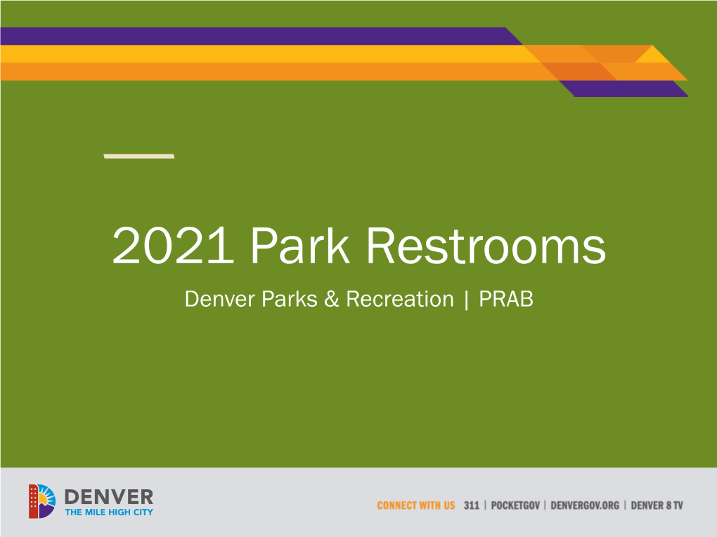 2021 Park Restrooms Denver Parks & Recreation | PRAB
