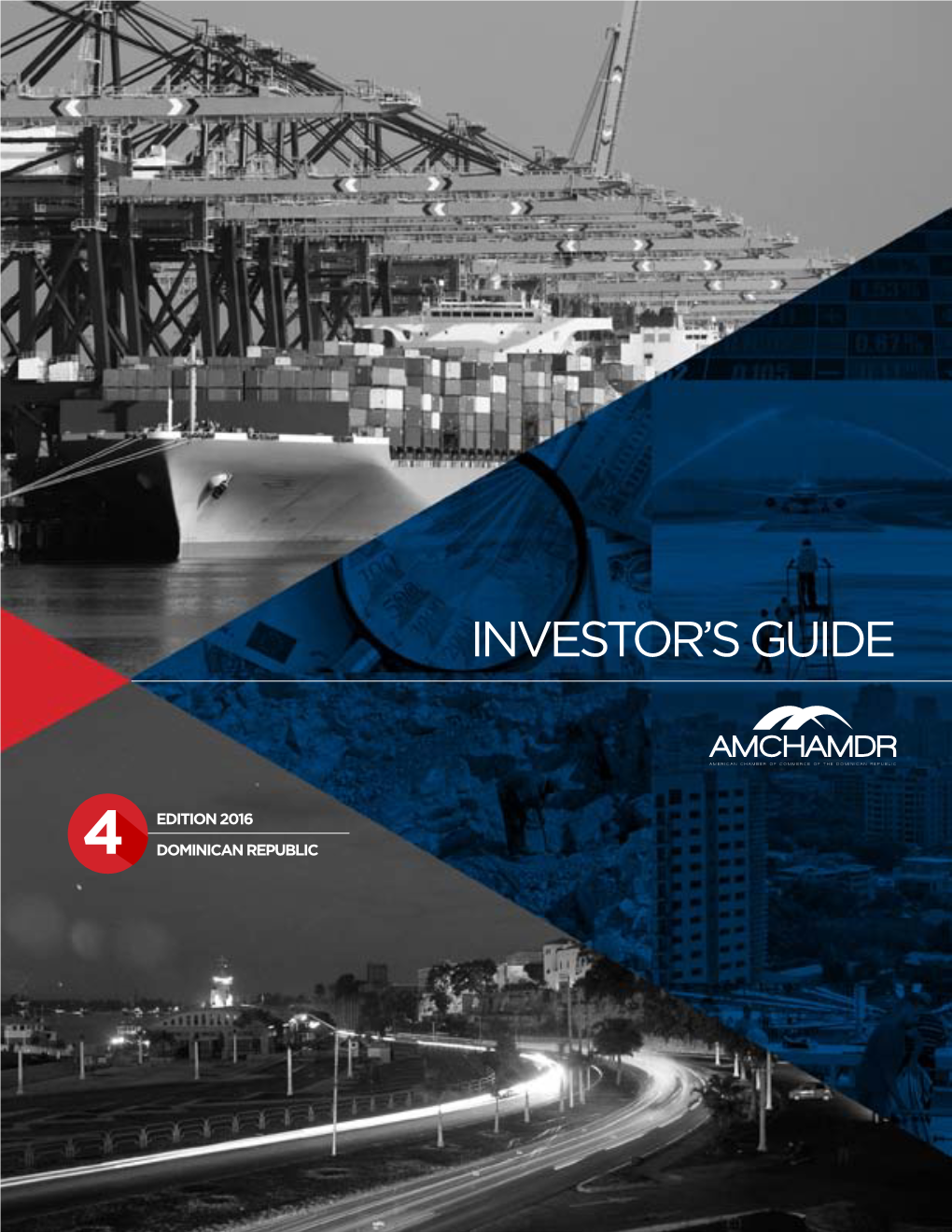 Investor's Guide to the Dominican Republic Is Published by the American Chamber of Commerce of the Dominican Republic (AMCHAMDR)