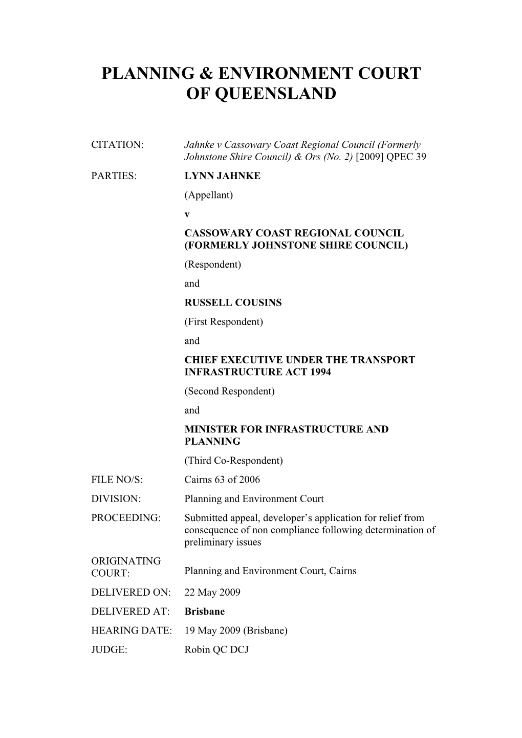 (Formerly Johnstone Shire Council) & Ors (No. 2) [2009] QPEC 39