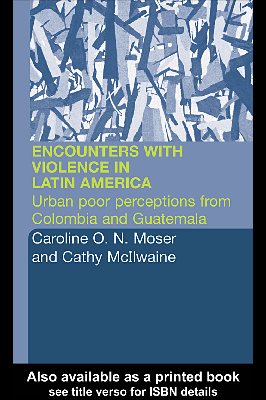 Encounters with Violence in Latin America: Urban Poor Perceptions