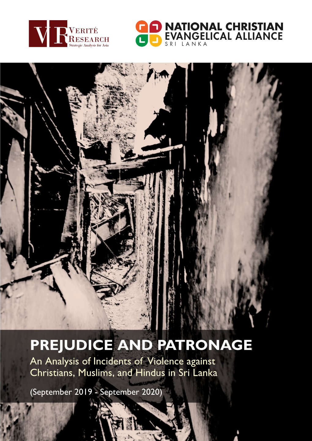 PREJUDICE and PATRONAGE an Analysis of Incidents of Violence Against Christians, Muslims, and Hindus in Sri Lanka