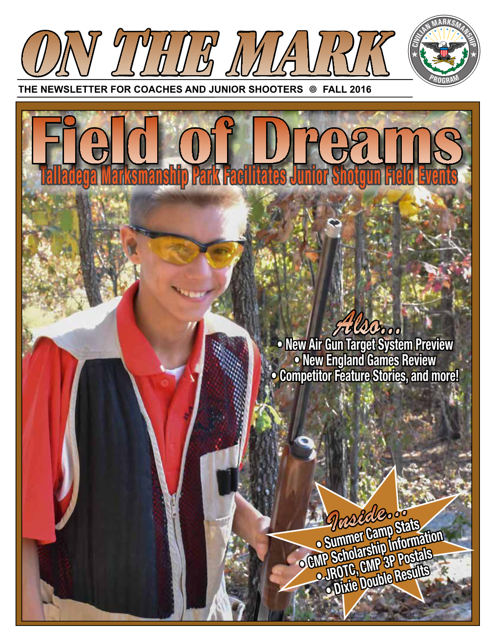 Also... • New Air Gun Target System Preview • New England Games Review • Competitor Feature Stories, and More!