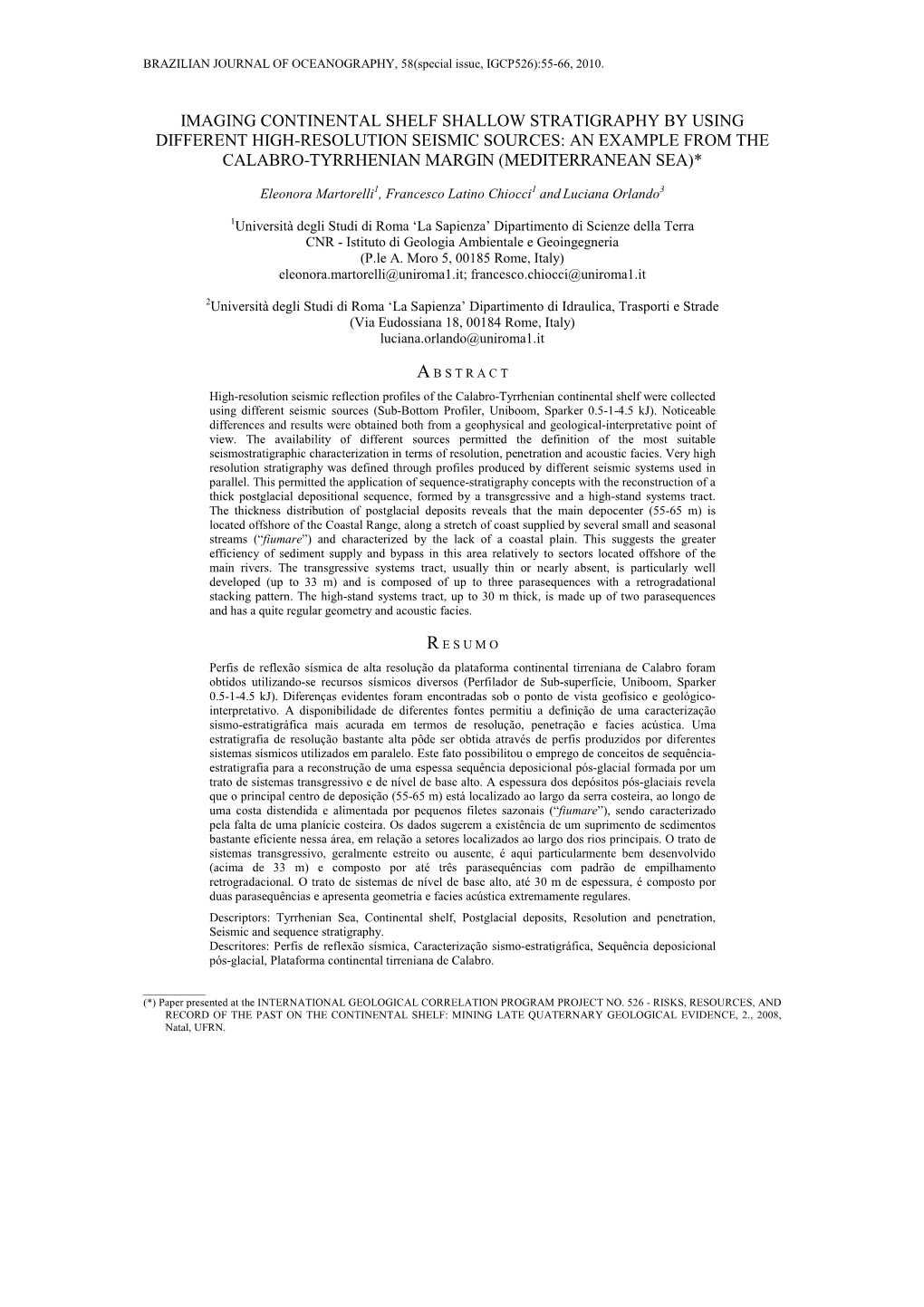 Imaging Continental Shelf Shallow Stratigraphy by Using Different High-Resolution Seismic Sources: an Example from the Calabro-Tyrrhenian Margin (Mediterranean Sea)*