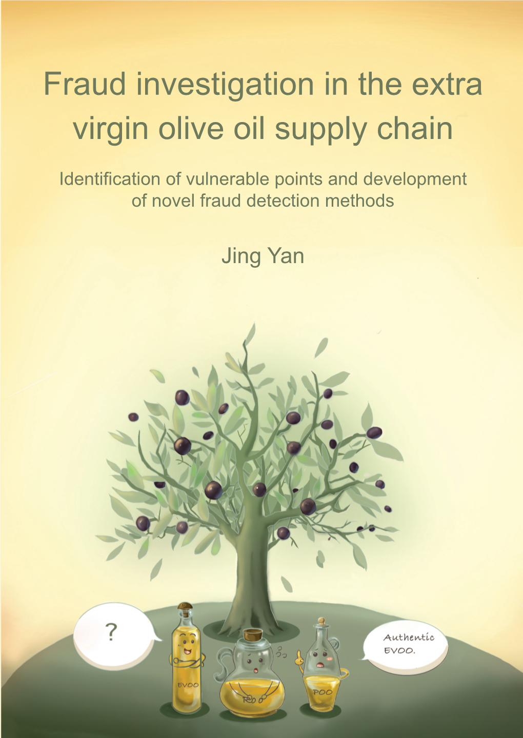 Fraud Investigation in the Extra Virgin Olive Oil Supply Chain Fraud Investigation in the Extra Virgin Olive Oil Supply Chain