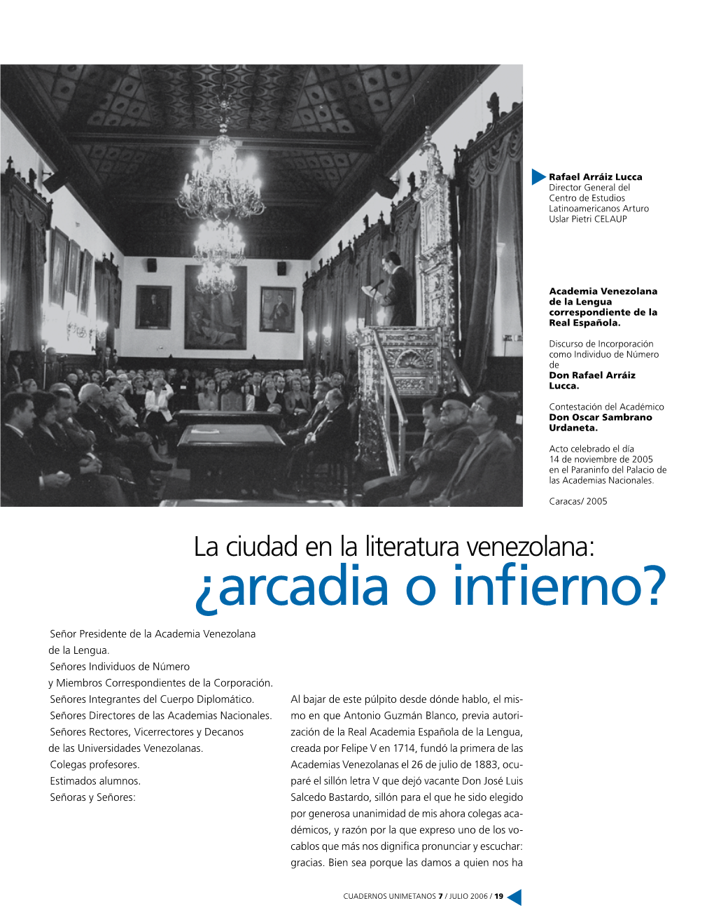 ¿Arcadia O Infierno? Señor Presidente De La Academia Venezolana De La Lengua