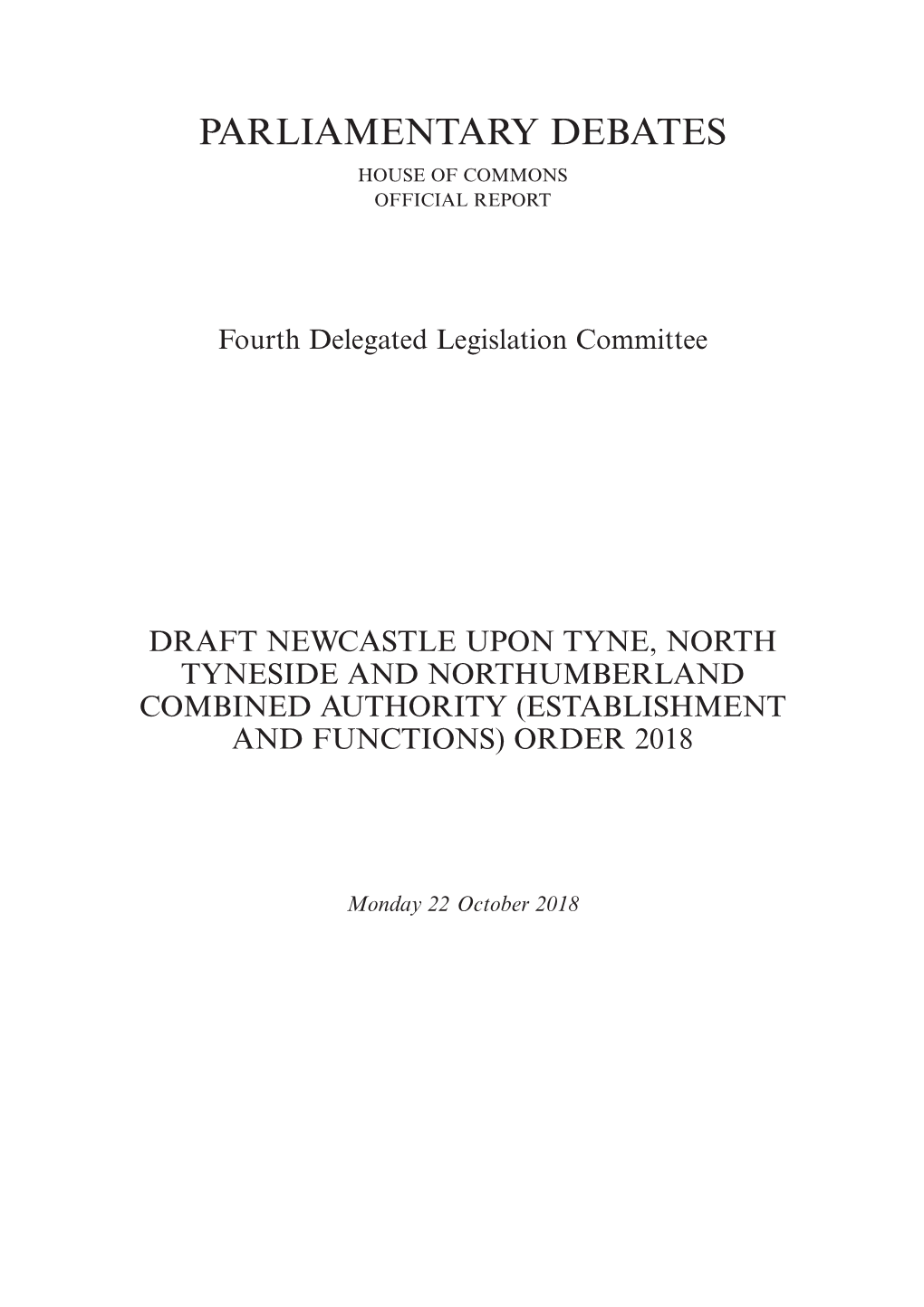 Draft Newcastle Upon Tyne, North Tyneside and Northumberland Combined Authority (Establishment and Functions) Order 2018