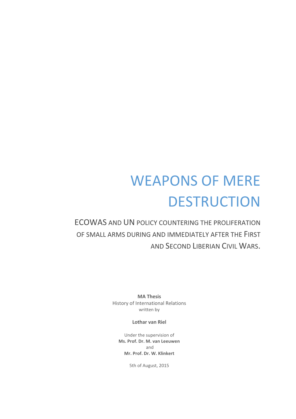 Weapons of Mere Destruction
