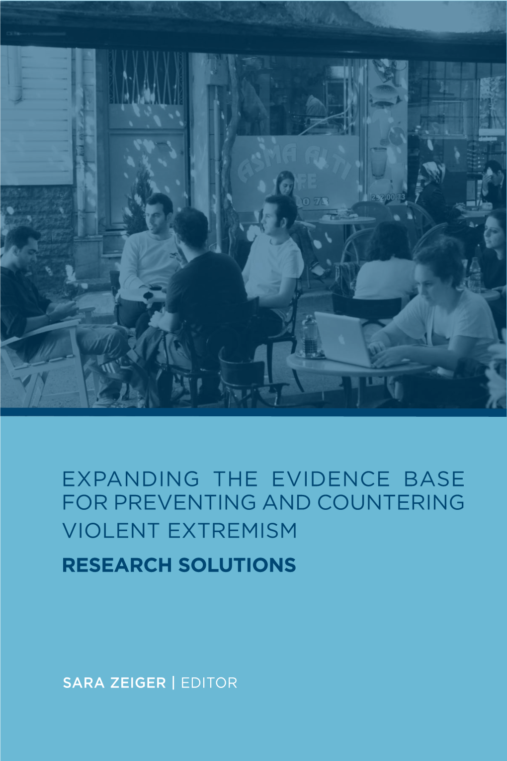 Expanding the Evidence Base for Preventing and Countering Violent Extremism Research Solutions