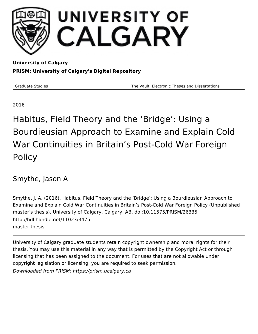 Habitus, Field Theory and the ‘Bridge’: Using a Bourdieusian Approach to Examine and Explain Cold War Continuities in Britain’S Post-Cold War Foreign Policy