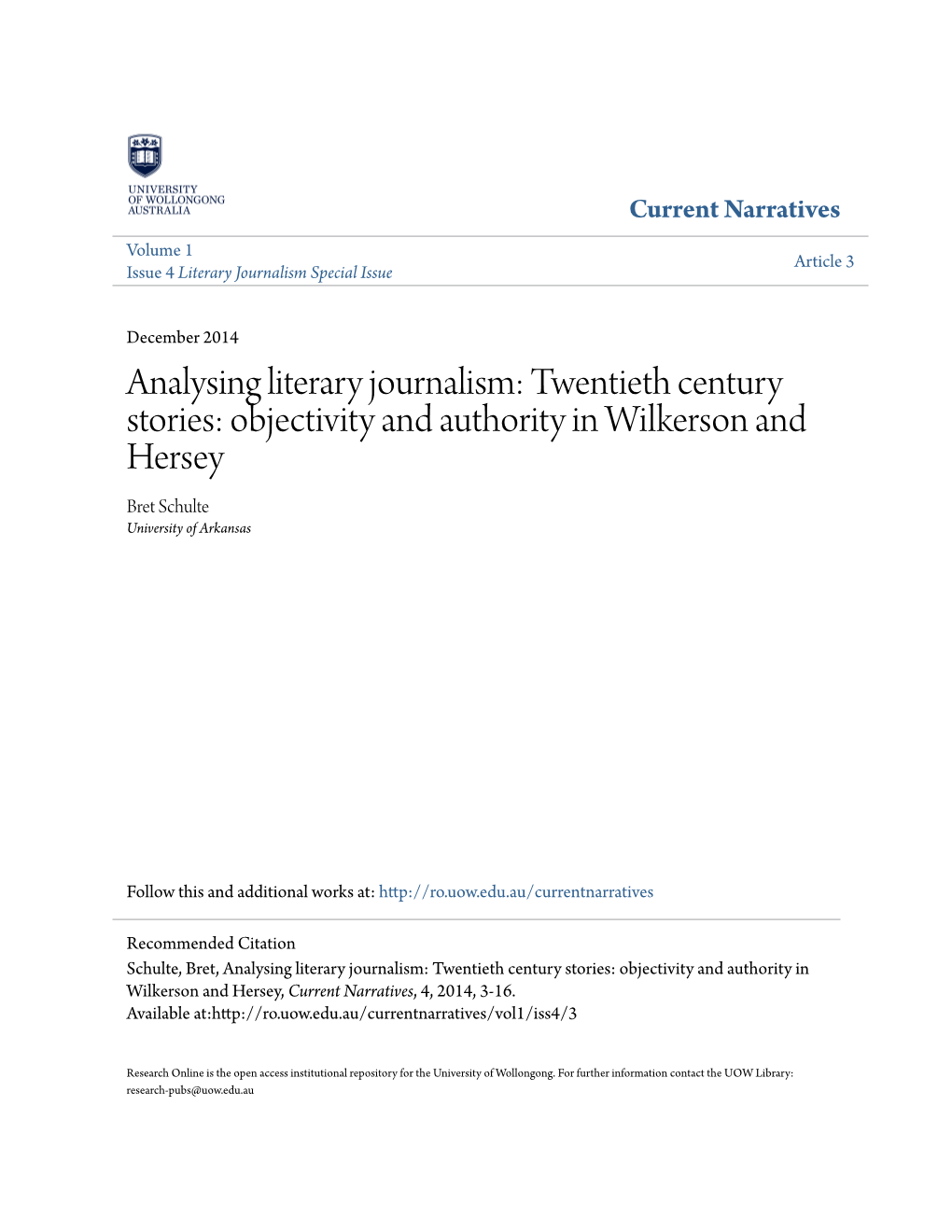 Analysing Literary Journalism: Twentieth Century Stories: Objectivity and Authority in Wilkerson and Hersey Bret Schulte University of Arkansas