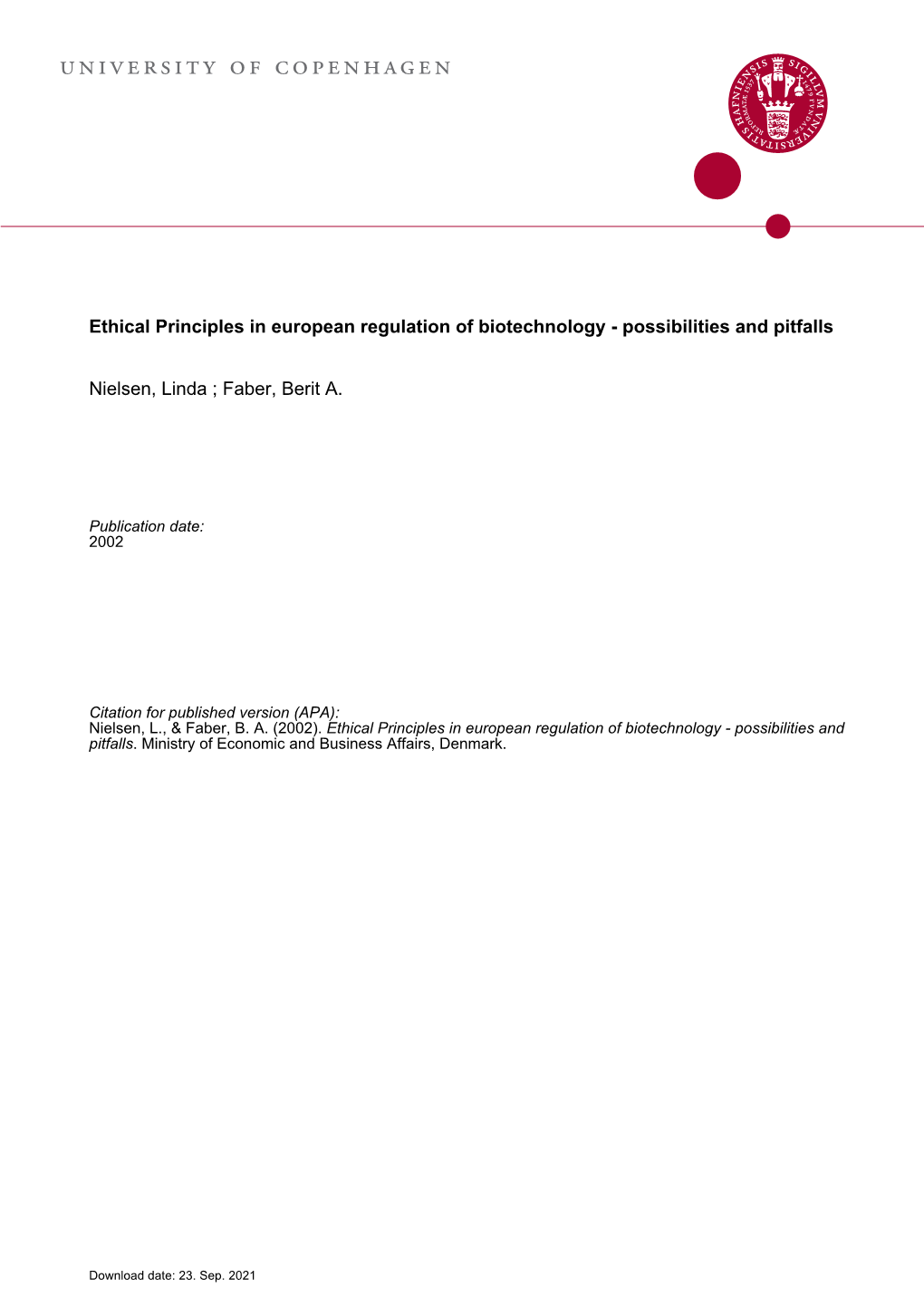 Ethical Principles in European Regulation of Biotechnology - Possibilities and Pitfalls