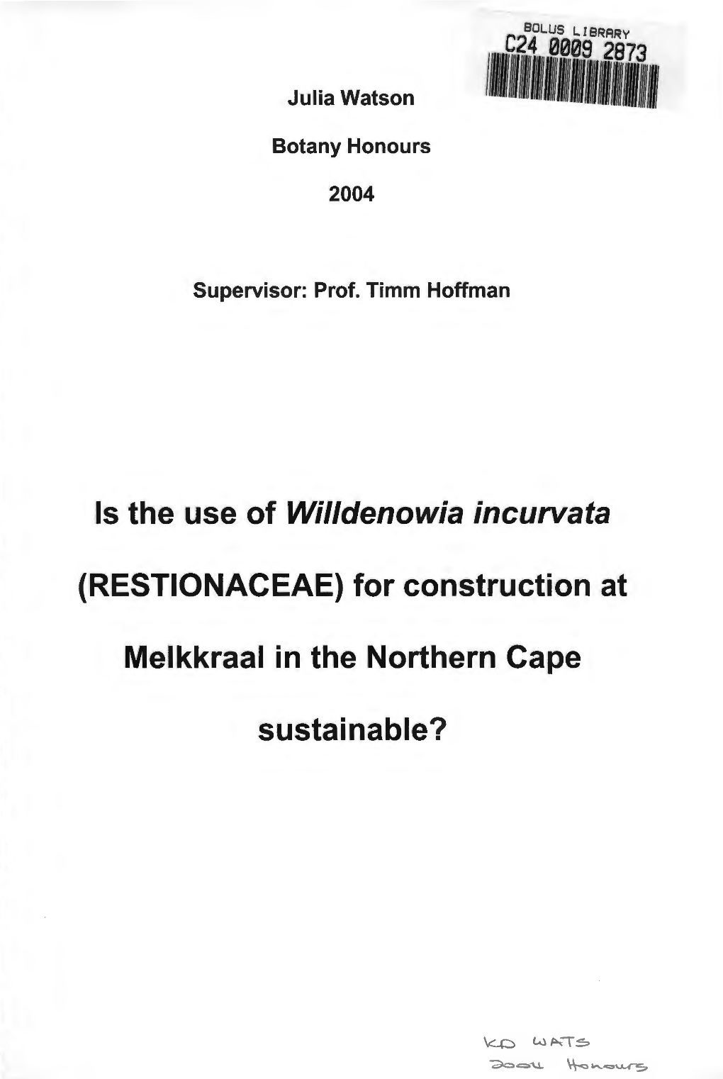 Is the Use of Willdenowia Incurvata (Restionaceae)