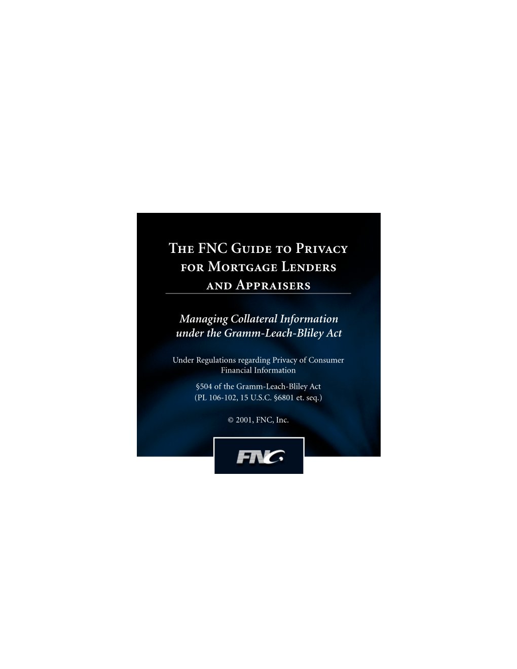 The FNC Guide to Privacy for Mortgage Lenders and Appraisers