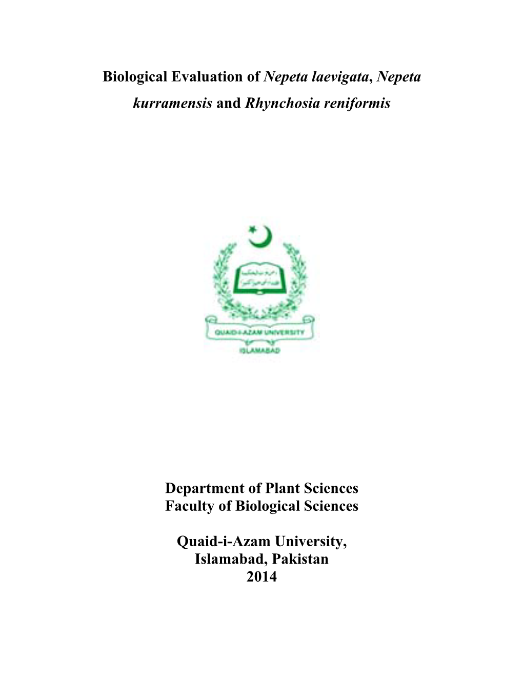 Biological Evaluation of Nepeta Laevigata, Nepeta Kurramensis and Rhynchosia Reniformis Department of Plant Sciences Faculty Of