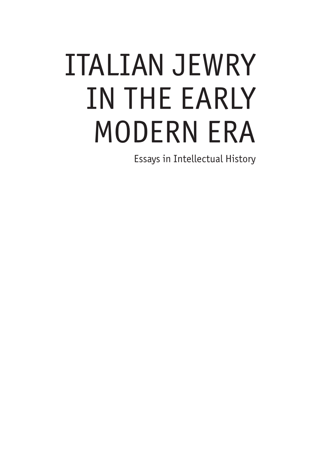 Italian Jewry in the Early Modern Era Essays in Intellectual History Perspectives in Jewish Intellectual Life