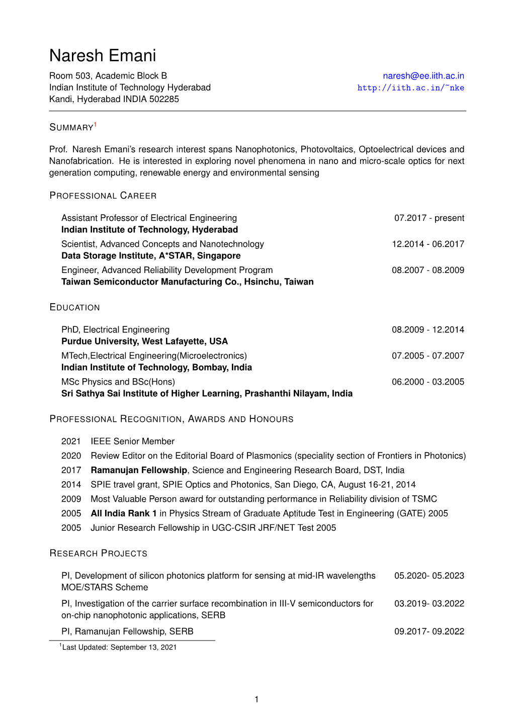 Naresh Emani Room 503, Academic Block B Naresh@Ee.Iith.Ac.In Indian Institute of Technology Hyderabad Kandi, Hyderabad INDIA 502285