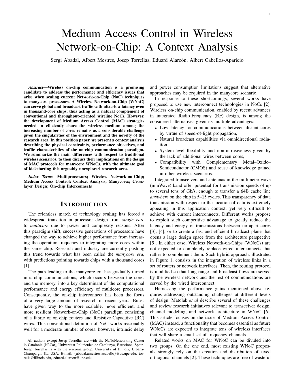 Medium Access Control in Wireless Network-On-Chip: a Context Analysis Sergi Abadal, Albert Mestres, Josep Torrellas, Eduard Alarcon,´ Albert Cabellos-Aparicio