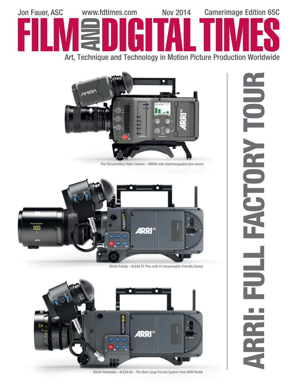 ARRI: FULL FACTORY TOUR ARRI: FULL FACTORY 65Mm Rebooted – ALEXA 65 – the New Large Format System from ARRI Rental Fdtimes ARRI 2014 Special