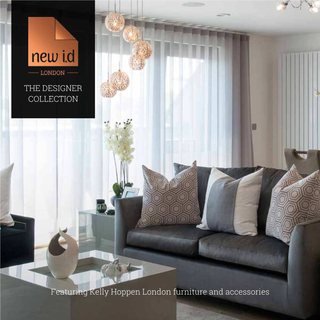 Featuring Kelly Hoppen London Furniture and Accessories THE