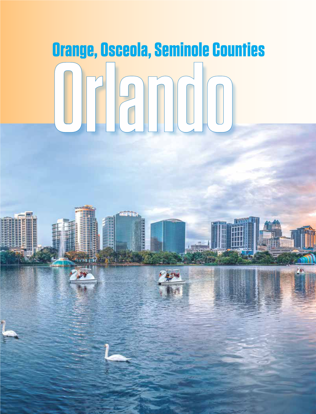 Orange, Osceola, Seminole Counties Orlando Orange, Osceola, Seminole Counties