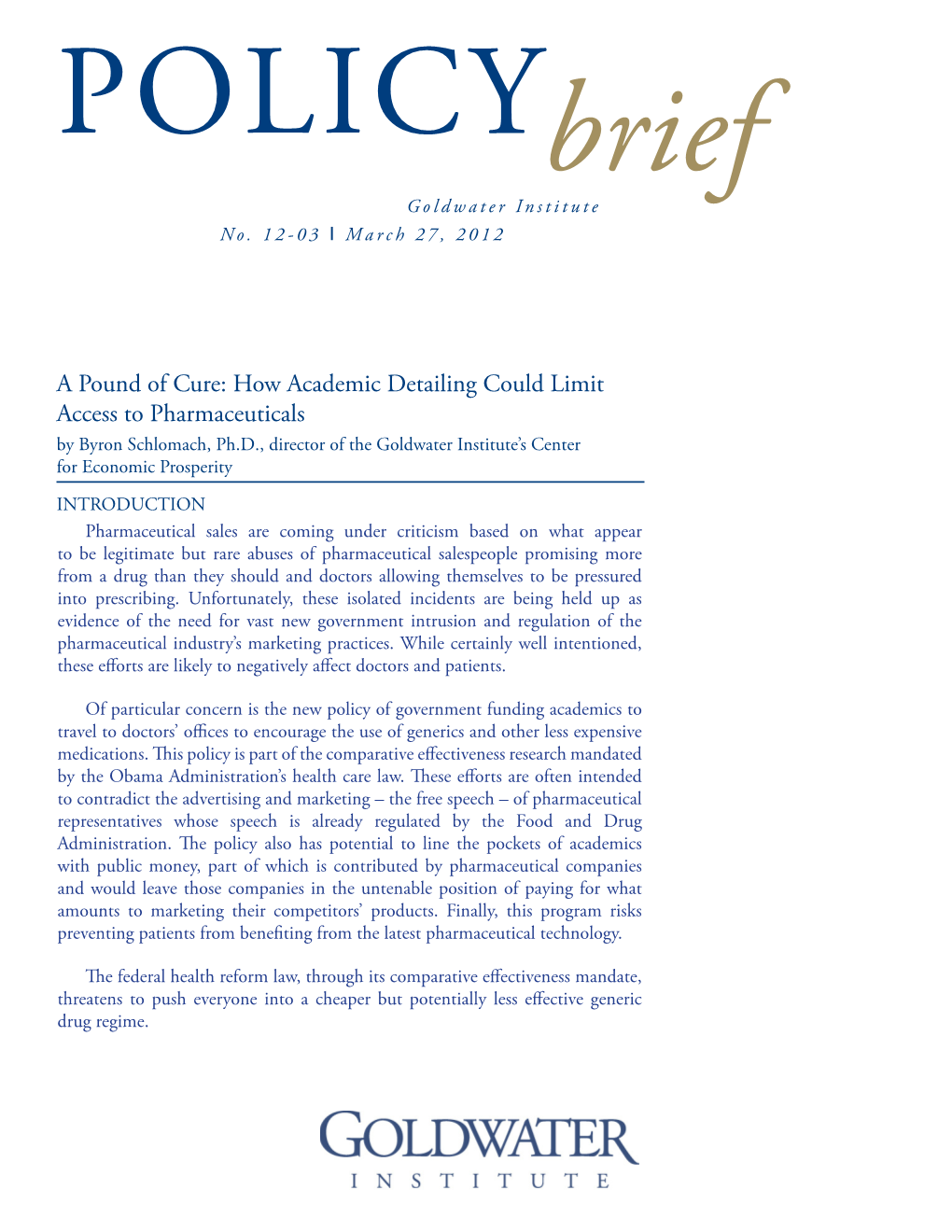 How Academic Detailing Could Limit Access to Pharmaceuticals by Byron Schlomach, Ph.D., Director of the Goldwater Institute’S Center for Economic Prosperity