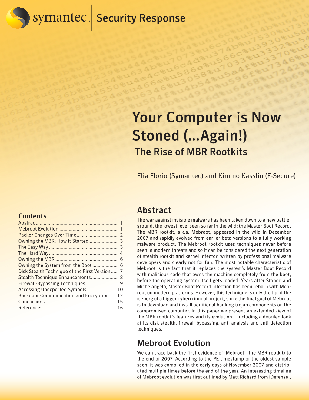 Your Computer Is Now Stoned (...Again!) the Rise of MBR Rootkits