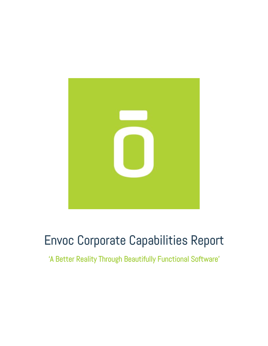 Envoc Corporate Capabilities Report ‘A Better Reality Through Beautifully Functional Software’