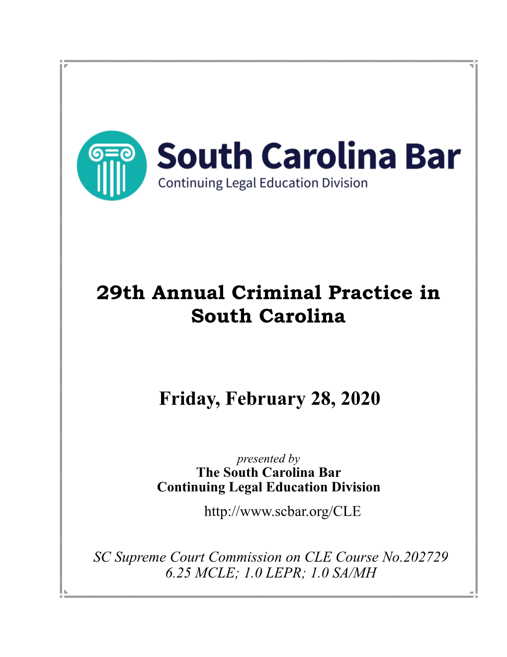29Th Annual Criminal Practice in South Carolina Friday, February 28, 2020