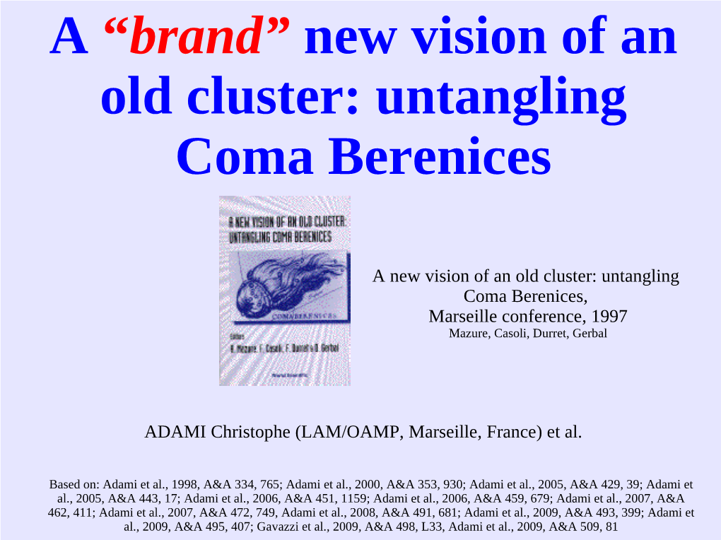 A “Brand” New Vision of an Old Cluster: Untangling Coma Berenices