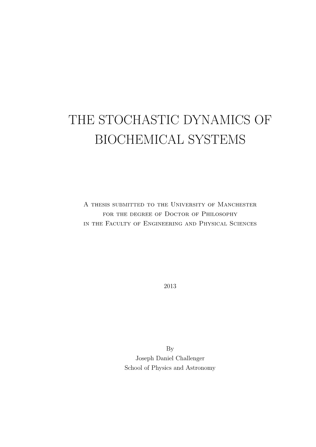 The Stochastic Dynamics of Biochemical Systems