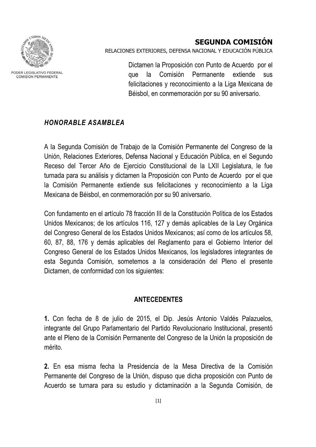 SEGUNDA COMISIÓN Dictamen La Proposición Con Punto De Acuerdo Por El Que La Comisión Permanente Extiende Sus Felicitaciones