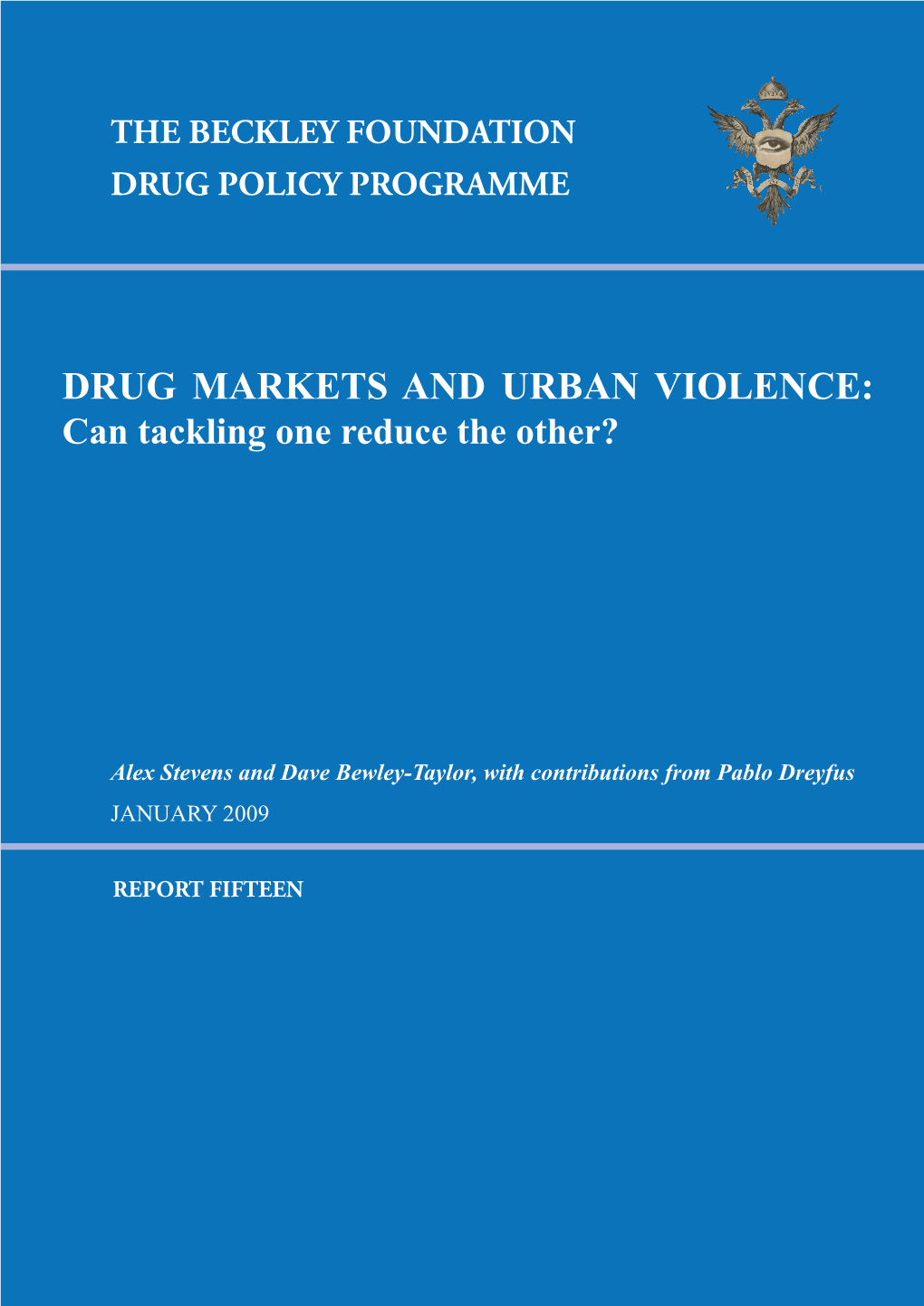 DRUG MARKETS and URBAN VIOLENCE: Can Tackling One Reduce the Other?