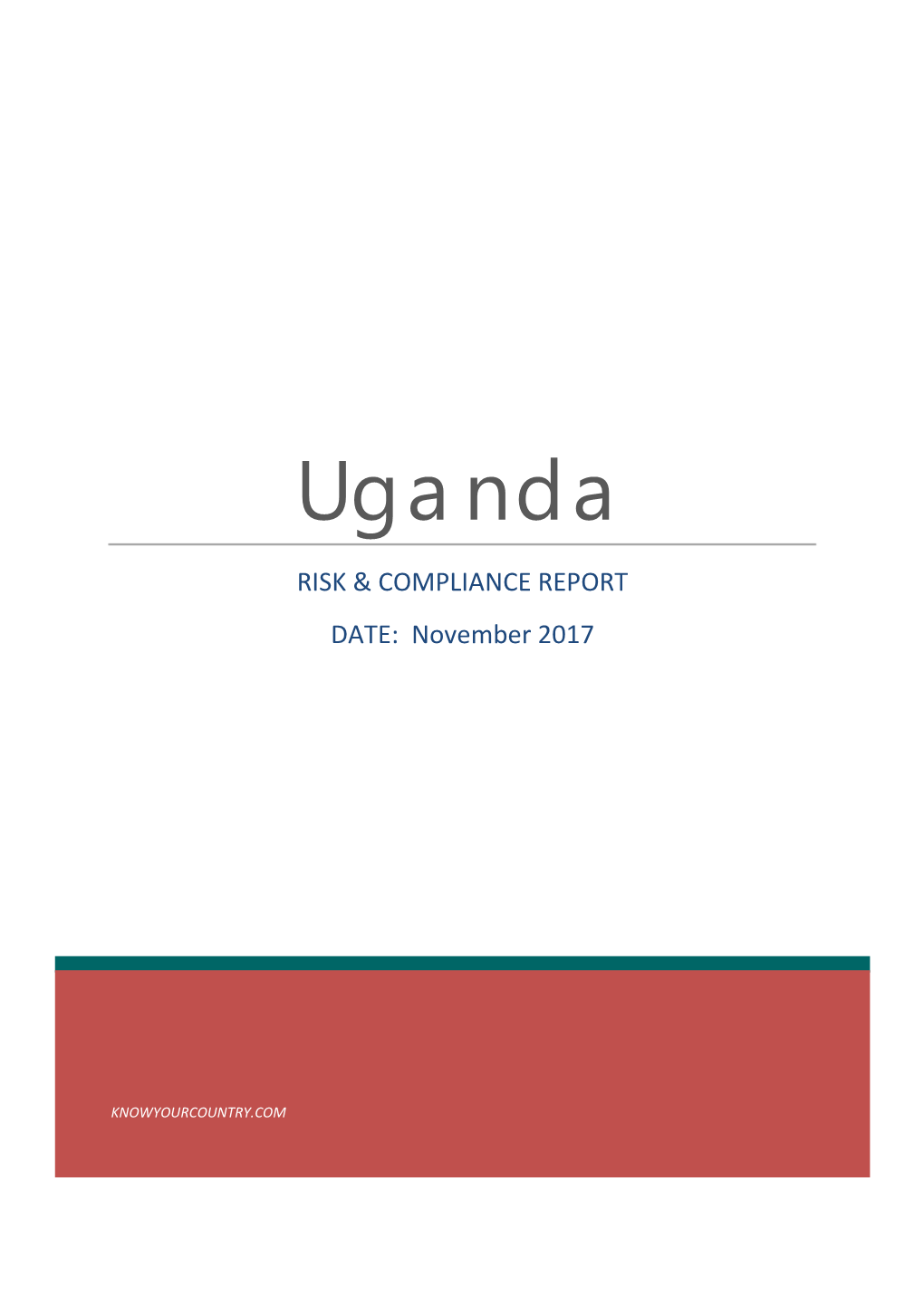 Uganda RISK & COMPLIANCE REPORT DATE: November 2017