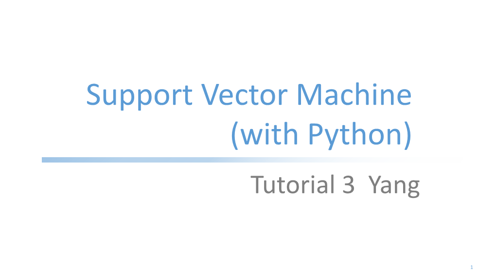 Support Vector Machine (With Python) Tutorial 3 Yang