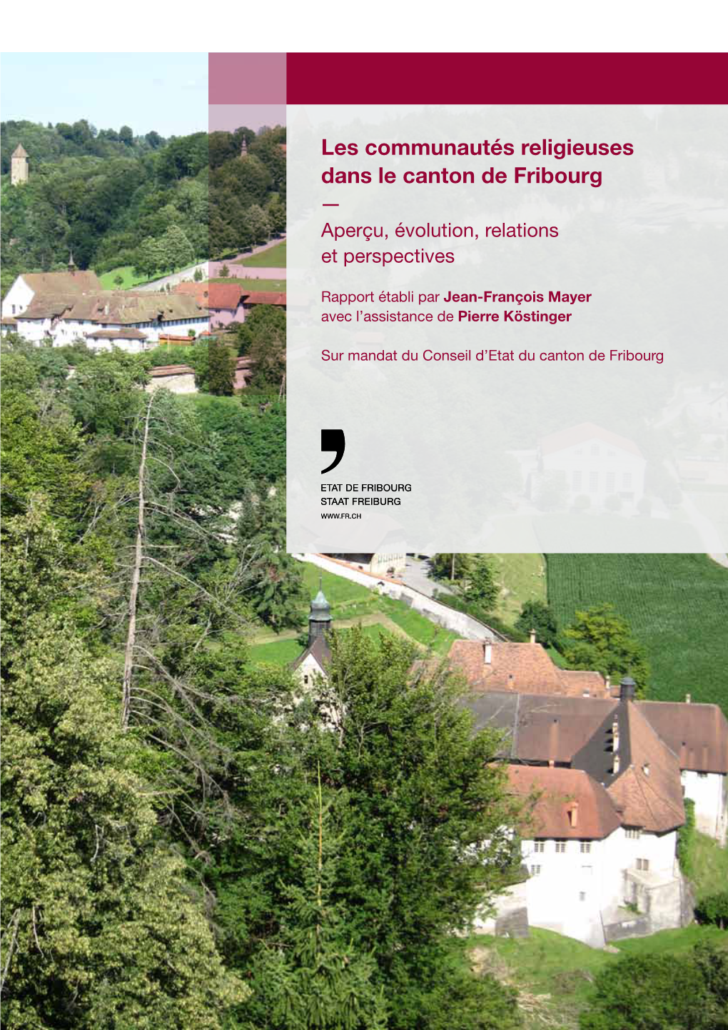 Les Communautés Religieuses Dans Le Canton De Fribourg — Aperçu, Évolution, Relations Et Perspectives